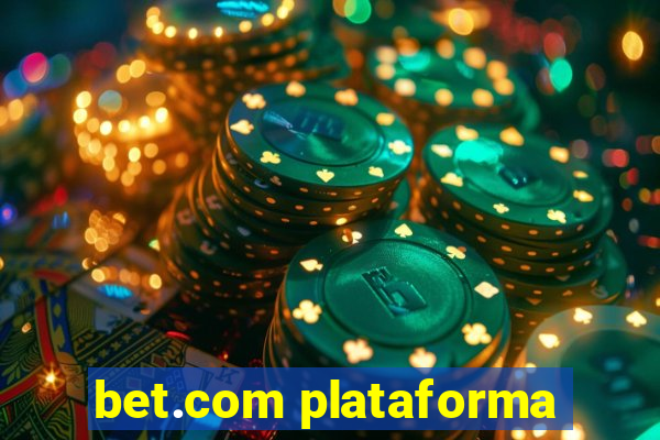 bet.com plataforma